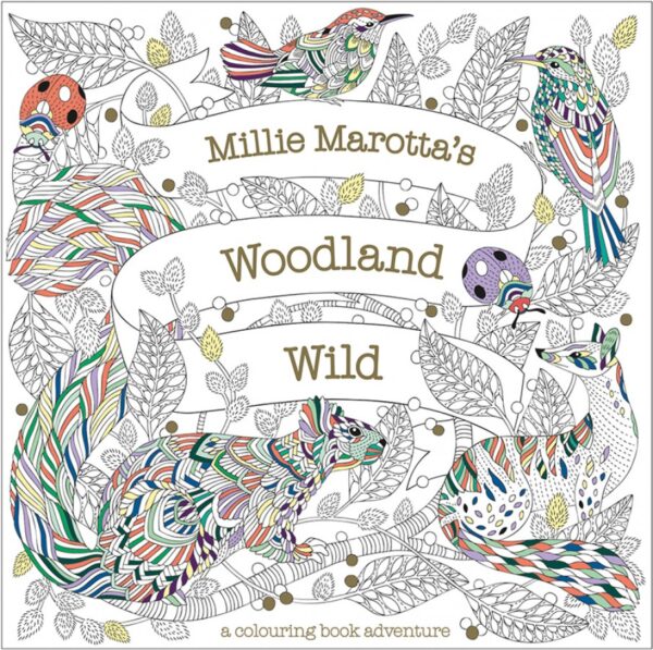 Millie Marottas Woodland Wild Colouring Book