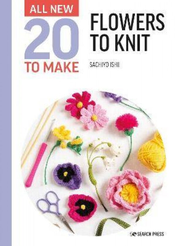 Flowers To Knit 20 to make