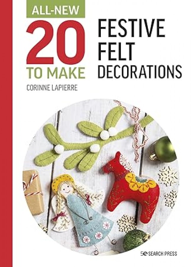 Festive Felt Decorations 20 To Make