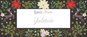Lewis & Irene Fabric - Yuletide Collection