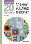 Granny Squares To Crochet 20 to make